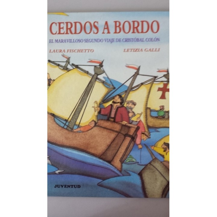 Cerdos a bordo. El maravilloso segundo viaje de Cristobal Colón